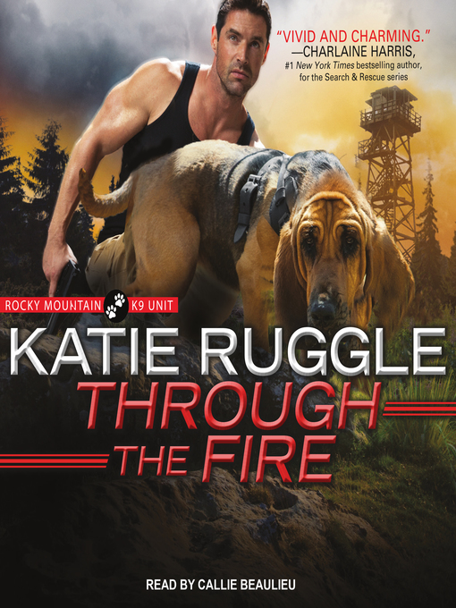 Title details for Through the Fire by Katie Ruggle - Wait list